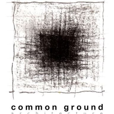 Common Ground Architecture
