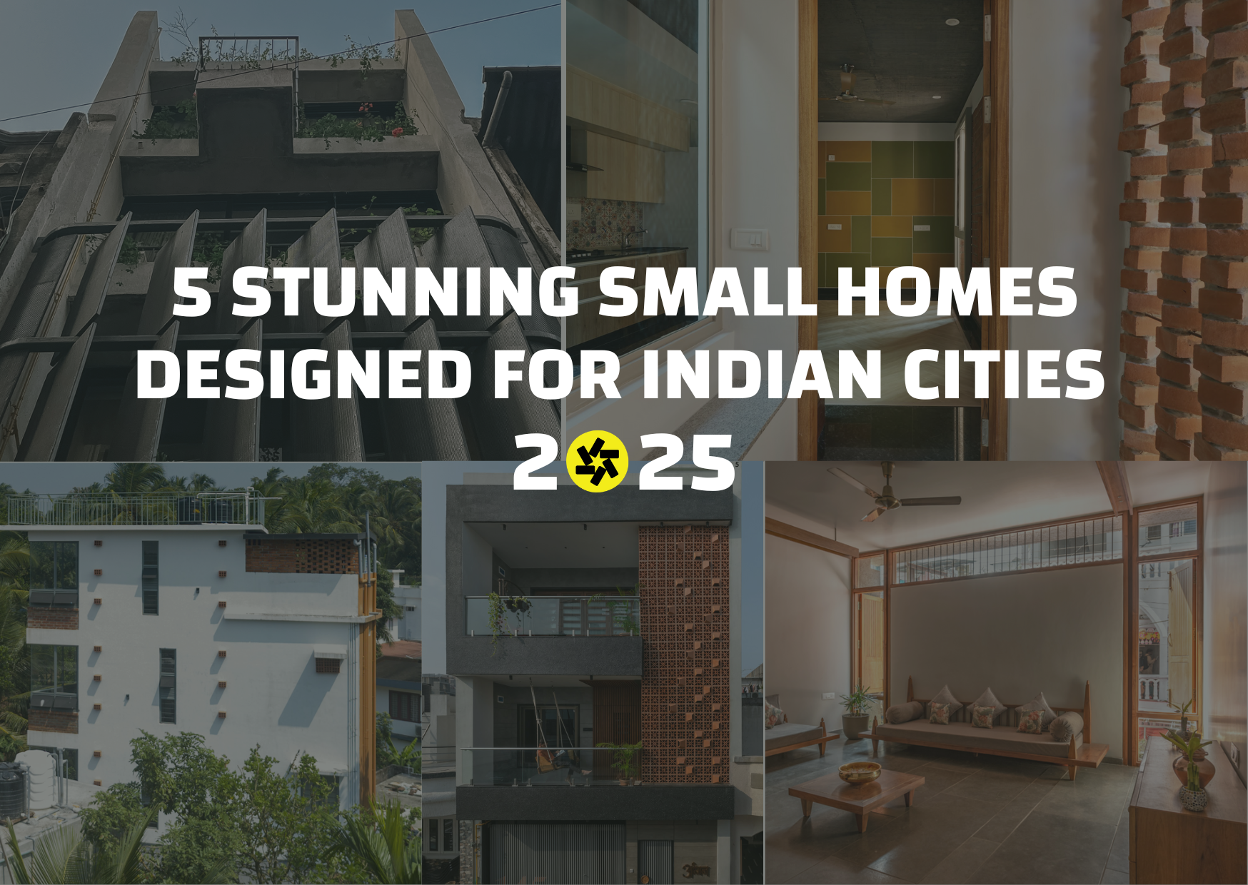 5 Stunning Small Homes Designed For Indian Cities in 2025